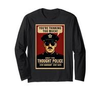 Thinking Too Much, Obey The Thought Police Long Sleeve T-Shirt