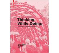 Thinking While Doing: Explorations in Educational Design/Build