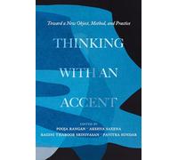 Thinking with an Accent: Toward a New Object, Method, and Practice: 3 (California Studies in Music, Sound, and Media)