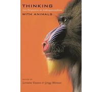 Thinking with Animals: New Perspectives on Anthropomorphism