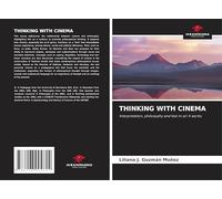 THINKING WITH CINEMA: Interpretation, philosophy and text in sci-fi works.