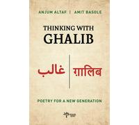 Thinking With Ghalib: Poetry for a New Generation