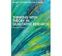Thinking with Theory in Qualitative Research: Viewing Data Across Multiple Perspectives