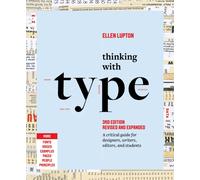 Thinking with Type : A Critical Guide for Designers, Writers, Editors, and Students (3rd Edition, Revised and Expanded)
