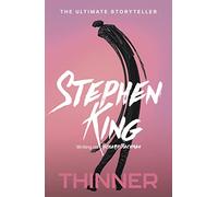 Thinner: from No. 1 bestseller Stephen King writing as Richard Bachman