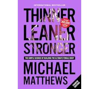 Thinner Leaner Stronger: The Simple Science of Building the Ultimate Female Body