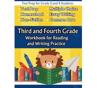 Third and fourth Grade Workbook for Reading and Writing Practice: Test Prep for Grade 3 and 4 Students, homeschoolers, and Teachers (Workbooks for Reading and Writing Excellence)
