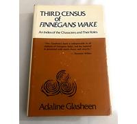 Third Census of "Finnegans Wake": An Index of Characters and Their Roles