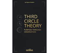Third Circle Theory: Purpose Through Observation