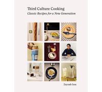 Third Culture Cooking : Classic Recipes for a New Generation