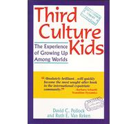 Third Culture Kids: The Experience of Growing Up Among Worlds