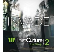 THIRD CULTURE WORSHIP - Invade: Third Culture Worship Vol. 2