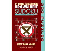 Third-Degree Brown Belt Sudoku® (Martial Arts Puzzles Series)