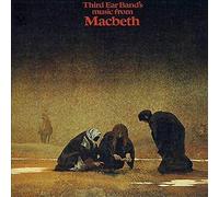 Third Ear Band - Music From Macbeth (Remastered & Expanded Edition)