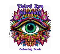 Third Eye Mandala Coloring Book: Your First Step for Third Eye Opening - Third Eye Coloring Stimulation - Stress Relief for Adults and Kids