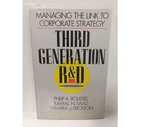 Third Generation R&D: Managing the Link to Corporate Strategy