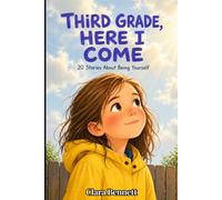 Third Grade, Here I Come: 20 Stories About Being Yourself