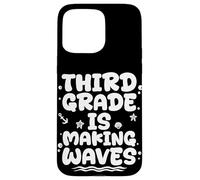 Third Grade IS MAKING WAVES Third Grade Back To School Case for iPhone 15 Pro Max