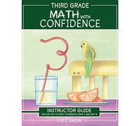 Third Grade Math with Confidence Instructor Guide: 0
