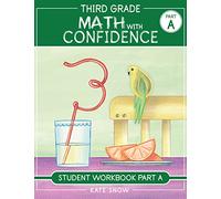 Third Grade Math with Confidence Student Workbook Part A: 0