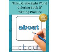 Third Grade Sight Word Coloring Book & Writing Practice: A Coloring Book & Writing Practice Workbook for Building Reading Confidence (Eybsen Sight Word Coloring Books)