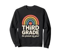 Third Grade So Proud Of You Rainbow Sweatshirt