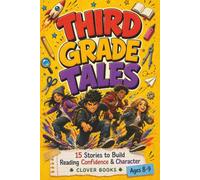 Third Grade Tales: 15 Stories to Build Reading Confidence & Character