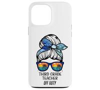 Third Grade Teacher Off Duty messy bun beach funny teacher Case for iPhone 13 Pro Max