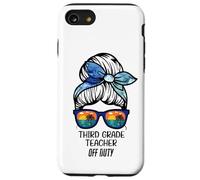 Third Grade Teacher Off Duty messy bun beach funny teacher Case for iPhone SE (2020) / 7/8