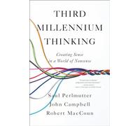 Third Millennium Thinking: Creating Sense in a World of Nonsense