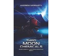 Third Moon Chemicals: Adventures of a Jump Space Accountant Book 3