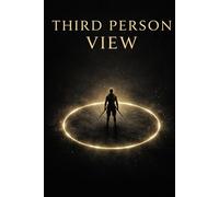 Third Person View: The Chosen One
