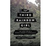 Third Rainbow Girl : The Long Life of a Double Murder in Appalachia by Emma ...