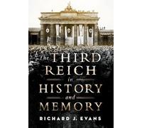 Third Reich in History and Memory by Richard J. Evans (2017, Trade Paperback)