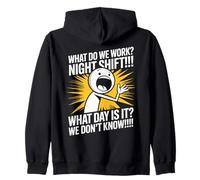 Third Shift Worker What Day Night Shift Zip Hoodie