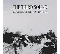 Third Sound - Gospels Of Degeneration