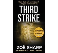 THIRD STRIKE: #07: Charlie Fox crime mystery thriller series