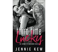 Third Time Lucky: 1 (The Bennett's Bastards Series)