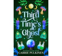 Third Time's a Ghost: A Ghostly Paranormal Romance: 3 (Haunted Ever After)