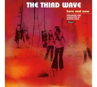 Third Wave - Here and Now