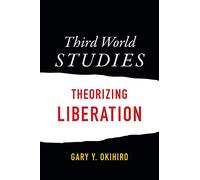 Third World Studies: Theorizing Liberation