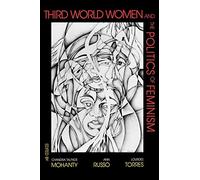 Third World Women and the Politics of Feminism