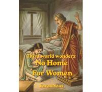 Third World Wonderz No Home For Women: A survival guide for women stuck in toxic homes! (She stayed silent and has been thrown out of her own home)