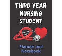 Third Year Nursing Student Planner and Notebook: Planner and notebook for first year student nurses, blank month to view diary pages, plan you study ... notes. Perfect gift for nursing students