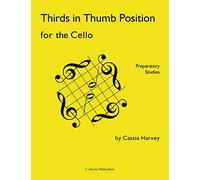 Thirds in Thumb Position for the Cello: Preparatory Studies