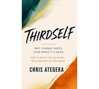 Thirdself: How to Grieve the You Before, While Building the One Ahead