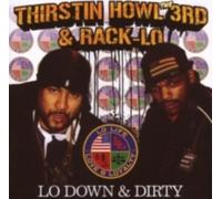 THIRSTIN HOWL THE 3RD & RACK-LO: LO DOWN & DIRTY - CD BRAND NEW