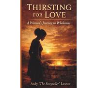 Thirsting for Love: A Woman's Journey to Wholeness (Tales From the Script(ures))