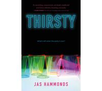 Thirsty: A Novel