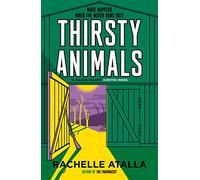 Thirsty Animals: Compelling and original - the book you can't put down